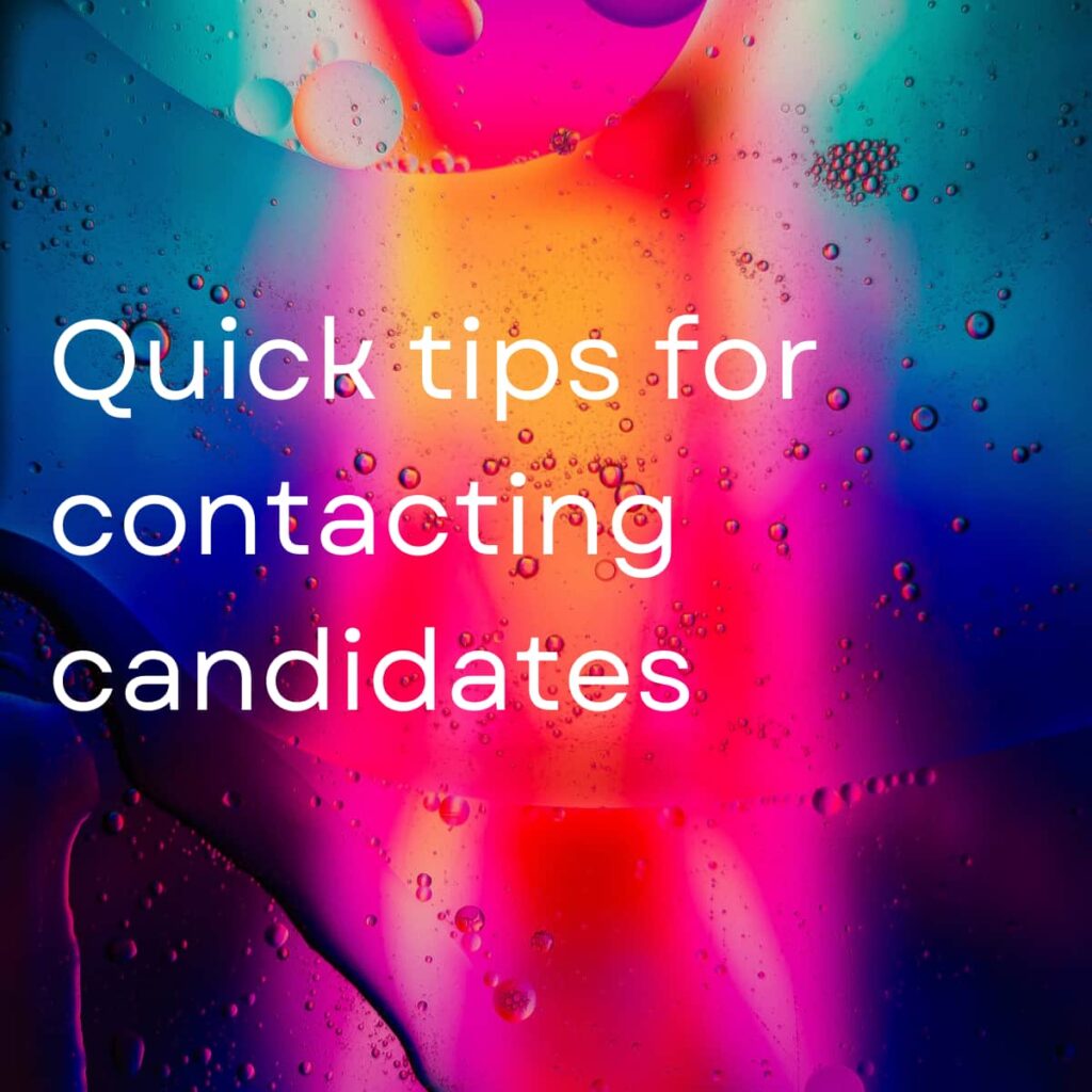 Quick tips for contacting candidates